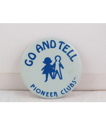 Vintage Religious Pin - Go and Tell the Pioneer Clubs - Celluloid Pin  - £11.76 GBP