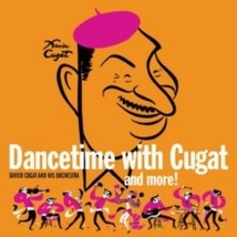 Xavier Cugat And His Orchestra Dancetime With Cugat And More! - Cd - £15.32 GBP