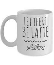 Ceramic Latte Mug &quot;Let There Be Latte Mugs&quot; Cafe Latte Mugs That Make A Great Gi - £11.95 GBP