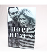SIGNED HOPE HEALS By Katherine And Jay Wolf 2016 Hardcover Book With Dus... - $22.42 CAD