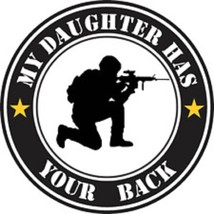 My Daughter Has Your Back Soldier Bumper Decal Sticker Usa Made - £13.62 GBP