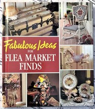 Fabulolus Ideas for Flea Market Finds By Leisure Arts Hardcover Book - £6.37 GBP