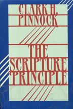 The Scripture Principle Clark H. Pinnock - £23.63 GBP