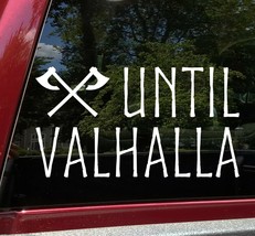 Until Valhalla Vinyl Decal V2 - Viking Crossed Battle Axes Norse Die Cut Sticker - $4.94+