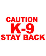 6 inch - RED REFLECTIVE - CAUTION K-9 STAY BACK V1 - Vinyl Decal Sticker - $9.65 CAD