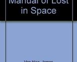 Technical Manual of Lost in Space Van Hise, James and Messmann, Richard R. - $24.49
