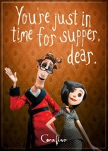 Coraline Animated Movie Just In Time For Supper Dear Refrigerator Magnet UNUSED - £3.92 GBP