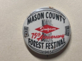 Vintage 1965 pin Mason County FOREST FESTIVAL pinback Member button - £10.41 GBP