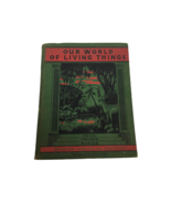 Our World of Living Things High School Biology Text Vintage 1936 Science... - £79.00 GBP