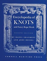 Encyclopedia of Knots and Fancy Rope Work R. Graumont - £40.67 GBP
