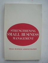 Strengthening small business management;: Selections from the papers of L. T. Wh - £14.12 GBP