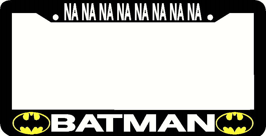 NA NA NA NA NA NA NA NA BATMAN License Plate Frame - $4.49