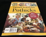 A360Media Magazine Crowd-Pleasing Pot Lucks 50+ Recipes Everyone Will Love! - $12.00