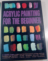 Acrylic Painting for the Beginner by Frederic Taubes autographed HB/DJ - £15.56 GBP