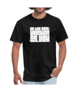 Mens T-shirt - be the Best Version of you Graphic Tee - $19.00+