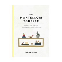 The Montessori Toddler: A Parent&#39;s Guide to Raising a Curious and Responsible Hu - £18.36 GBP