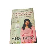 Is Everyone Hanging Out Without Me? (and Other Concerns) by Mindy Kaling... - €2,55 EUR