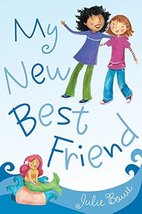 My New Best Friend (Friends for Keeps) Bowe, Julie - $2.91