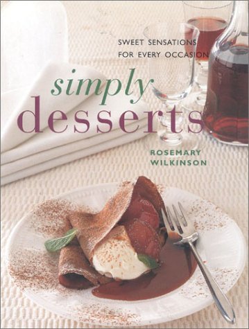 Primary image for Simply Desserts: Sweet Sensations for Every Occasion (Contemporary Kitchen) Wilk