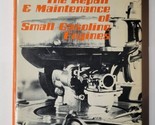 The Repair and Maintenance of Small Gasoline Engines George R. Drake Har... - $9.89