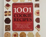 1001 Cookie Recipes Cookbook  by Greg R Gillespie Hard Cover  - $11.34