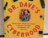 Dr. Dave&#39;s Cyberhood: Making Media Choices That Create a Healthy Electro... - $2.93