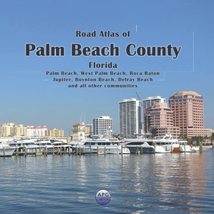 Road Atlas of Palm Beach County, Florida: Palm Beach, West Palm Beach, Boca Rato - £12.48 GBP