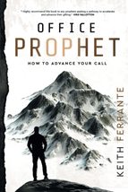 Office Prophet: How To Advance Your Prophetic Call [Paperback] Ferrante,... - £12.40 GBP