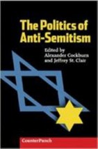 The Politics of Anti-Semitism by Jeffrey St. Clair (2003, Trade Paperback) - £3.13 GBP