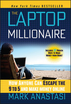 The Laptop Millionaire: How Anyone Can Escape the 9 to 5 and Make Money Online b - £7.94 GBP