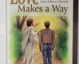 Love Makes a Way: Walking with Jesus from Eden to Eternity Herbert Dougl... - $14.84