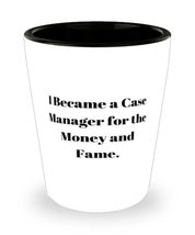Best Case manager Gifts, I Became a Case Manager for the Money and Fame, Inspira - £13.27 GBP