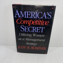 America&#39;s Competitive Secret SIGNED by Judy B Rosener 1995 Hardcover 1ST/1ST - £17.57 GBP