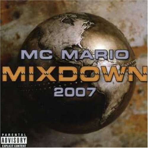 Mc Mario Mixdown 2007 [Audio CD] MC Mario - $4.94