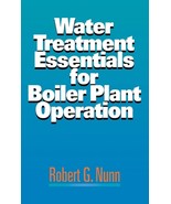 Water Treatment Essentials for Boiler Plant Operation by Robert Nunn (En... - €134,64 EUR