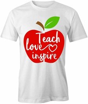 Teach Love Inspire T Shirt Tee Short-Sleeved Cotton School Learning S1WCA937 - £16.47 GBP+