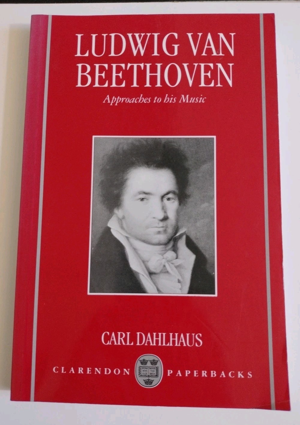 LUDWIG VAN BEETHOVEN: APPROACHES TO HIS MUSIC by Carl Dahlhaus 1995 Clar... - $12.00