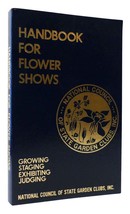 National Council Of State Garden Clubs, Inc. Handbook For Flower Shows Revised - $49.95