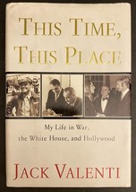 This Time, This Place by Jack Valenti 2007, Hardcover, Dust Jacket, 1st Edition - £12.67 GBP