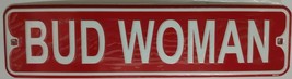 Bud Woman Aluminum Metal Street Sign 3&quot; x 12&quot; - $9.87