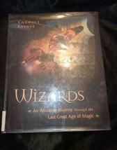 Wizards: An Amazing Journey Through the Last Great Age of Magic - £6.98 GBP