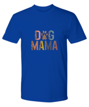 Dogs TShirt Dog Mama Royal-P-Tee  - £18.14 GBP