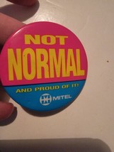 Vintage Button Pinback Mitel Electronics Not Normal And Proud Of It VTG ... - $9.79