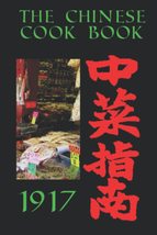 The Chinese Cook Book [Paperback] Chan, Shiu Wong - $12.00
