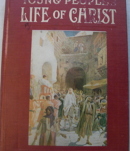 .  Young People’s Life of Christ, A Graphic Description of the Birth, early Life - £77.84 GBP