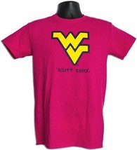 West Virginia Mountaineer&#39;s Nuff Said Pink Tee-Shirt - $9.99