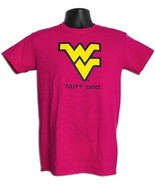 West Virginia Mountaineer's Nuff Said Pink Tee-Shirt - $9.99