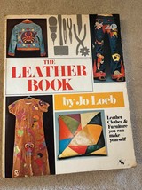 The Leather Book - Leather Clothes &amp; Furniture You Can Make Yourself by ... - £10.25 GBP