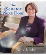 The Senator Next Door: A Memoir from the Heartland by Amy Klobuchar: Used - £13.68 GBP