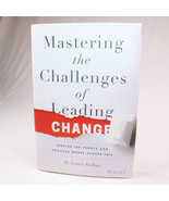 SIGNED Mastering The Challenges Of Leading Change By H. James Dallas 1st... - $23.04